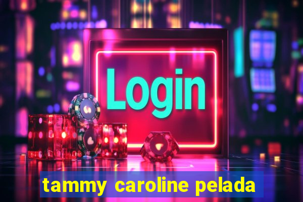 tammy caroline pelada